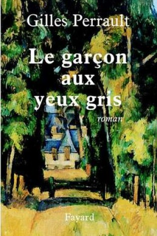 Cover of Le Garcon Aux Yeux Gris