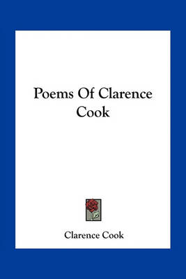 Book cover for Poems of Clarence Cook