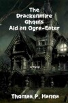 Book cover for The Drackenmire Ghouls Aid an Ogre-Eater