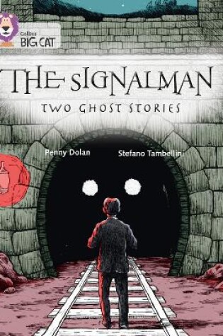 Cover of The Signalman: Two Ghost Stories