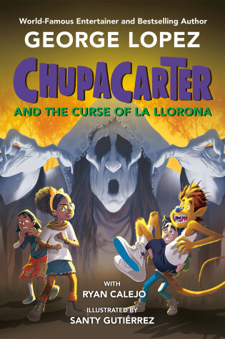 Cover of ChupaCarter and the Curse of La Llorona