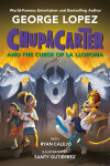 Book cover for ChupaCarter and the Curse of La Llorona