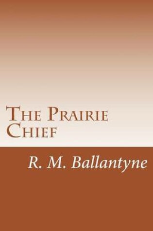 Cover of The Prairie Chief