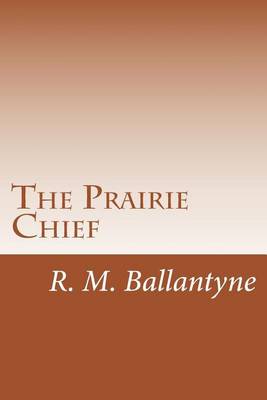 Book cover for The Prairie Chief