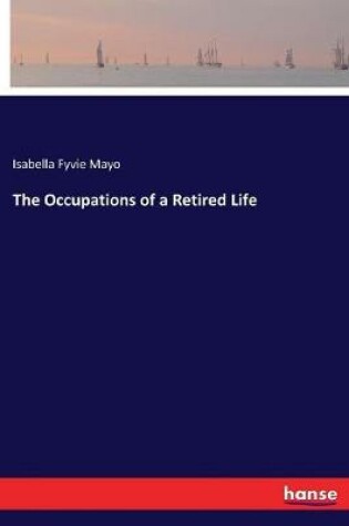 Cover of The Occupations of a Retired Life
