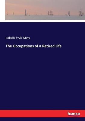 Book cover for The Occupations of a Retired Life