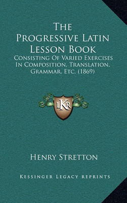 Book cover for The Progressive Latin Lesson Book