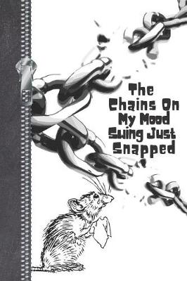 Book cover for The Chains On My Mood Swing Just Snapped
