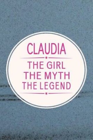 Cover of Claudia the Girl the Myth the Legend