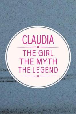 Book cover for Claudia the Girl the Myth the Legend