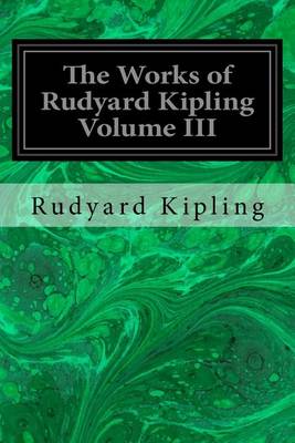 Book cover for The Works of Rudyard Kipling Volume III