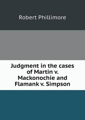 Book cover for Judgment in the cases of Martin v. Mackonochie and Flamank v. Simpson