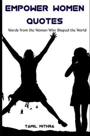 Cover of Empower Women Quotes