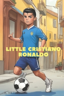 Book cover for Little Cristiano Ronaldo - Kids' Illustrated Book