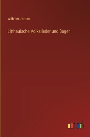 Cover of Litthauische Volkslieder und Sagen