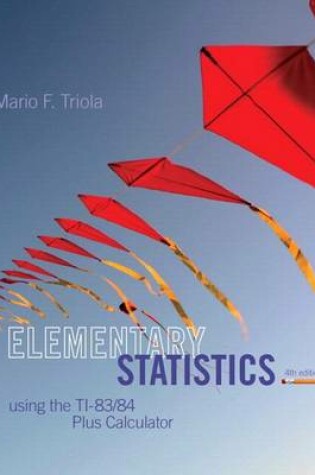 Cover of Elementary Statistics Using the Ti-83/84 Plus Calculator Plus New Mylab Statistics with Pearson Etext -- Access Card Package