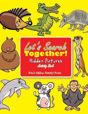 Book cover for Let's Search Together! Hidden Pictures Activity Book