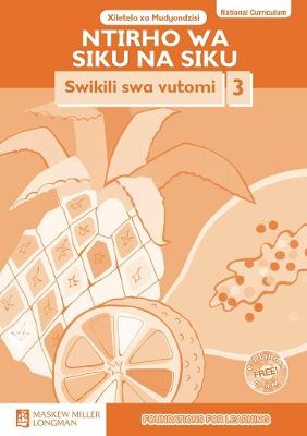 Cover of Ntirho wa Siku na Siku Swikili swa vutomi: Giredi 3: Buku ya Mudyondzisi