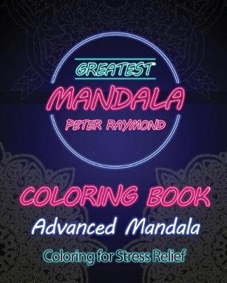 Book cover for Advanced Mandala Coloring Book (Coloring for Stress Relief)