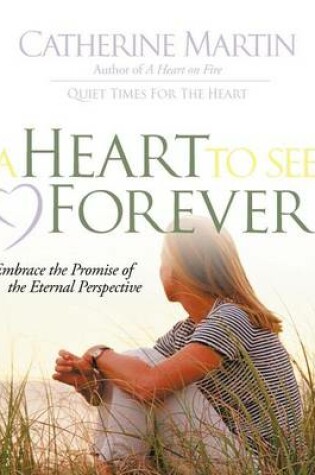 Cover of A Heart to See Forever