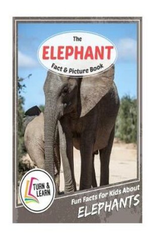 Cover of The Elephant Fact and Picture Book