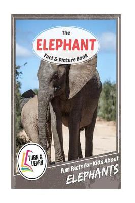 Book cover for The Elephant Fact and Picture Book