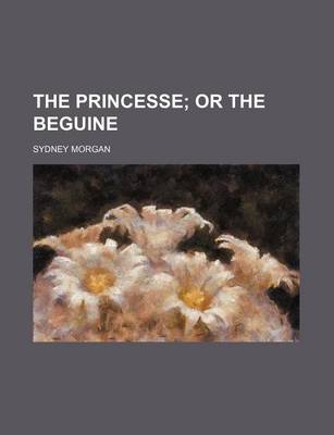 Book cover for The Princesse; Or the Beguine