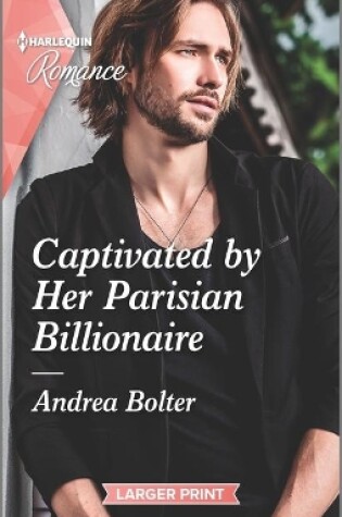 Cover of Captivated by Her Parisian Billionaire