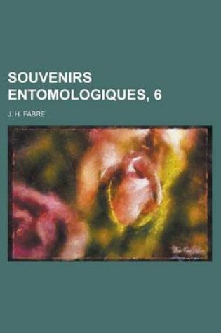 Cover of Souvenirs Entomologiques, 6