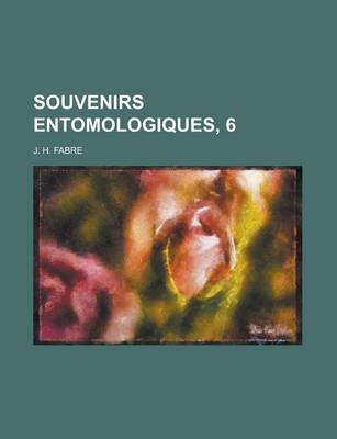 Book cover for Souvenirs Entomologiques, 6