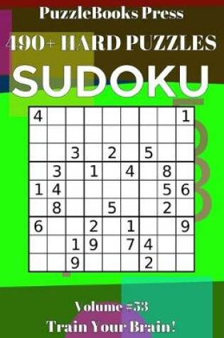 Cover of PuzzleBooks Press Sudoku 490+ Hard Puzzles Volume 53