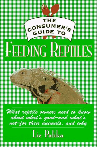 Book cover for The Consumeras Guide to Feeding Reptiles