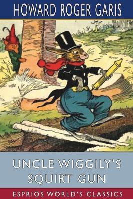 Book cover for Uncle Wiggily's Squirt Gun (Esprios Classics)