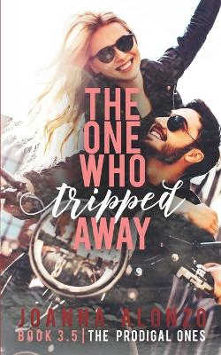 Book cover for The One Who Tripped Away