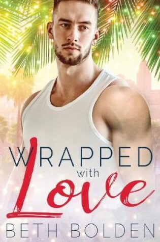 Cover of Wrapped with Love