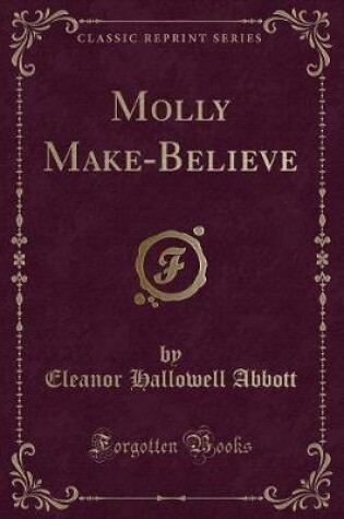 Cover of Molly Make-Believe (Classic Reprint)