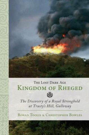 Cover of The Lost Dark Age Kingdom of Rheged