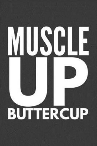 Cover of Muscle Up Buttercup
