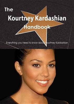 Book cover for The Kourtney Kardashian Handbook - Everything You Need to Know about Kourtney Kardashian