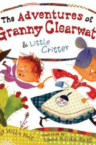 Cover of Adventures of Granny Clearwater & Little Critter