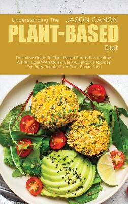 Book cover for Understanding The Plant-Based Diet