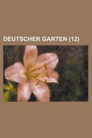 Cover of Deutscher Garten (12 )