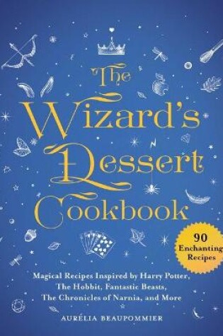 Cover of The Wizard's Dessert Cookbook