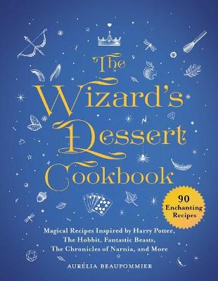 Book cover for The Wizard's Dessert Cookbook