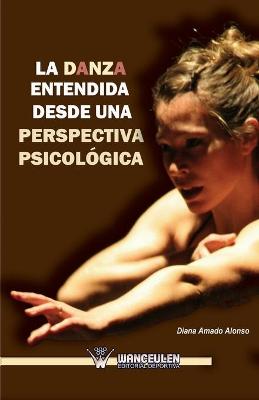 Book cover for La danza entendida desde una perspectiva psicologica