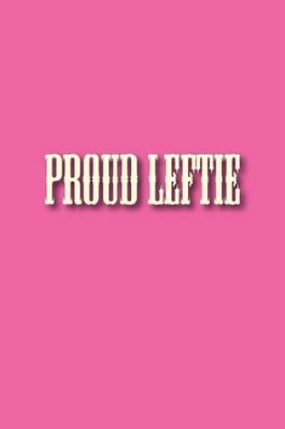 Cover of Proud Leftie