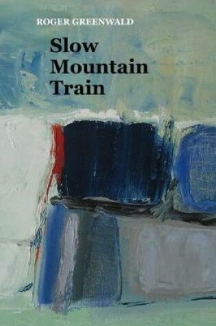 Cover of Slow Mountain Train