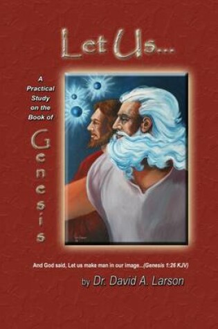 Cover of Let Us...: A Practical Study Guide on the Book of Genesis