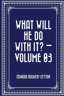 Book cover for What Will He Do with It? - Volume 03