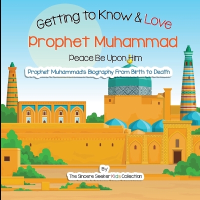 Book cover for Getting to Know and Love Prophet Muhammad